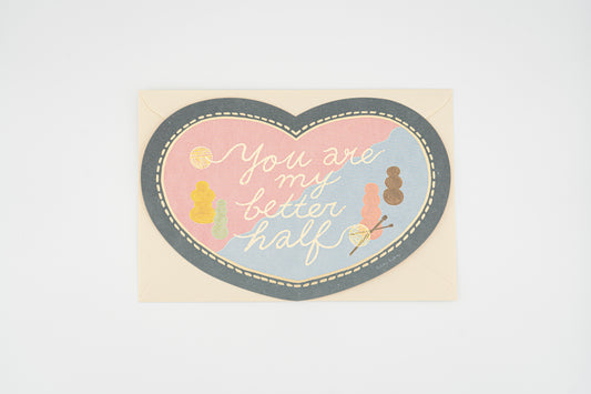 You Are My Better Half Regular Card