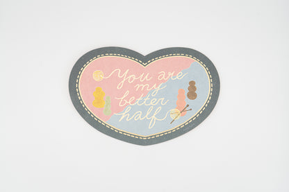 You Are My Better Half Regular Card